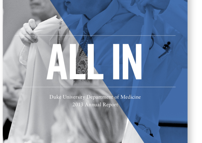 The cover of the Duke Department of Medicine 2013 Annual Report with images of doctors in lab coats and the title, All in.