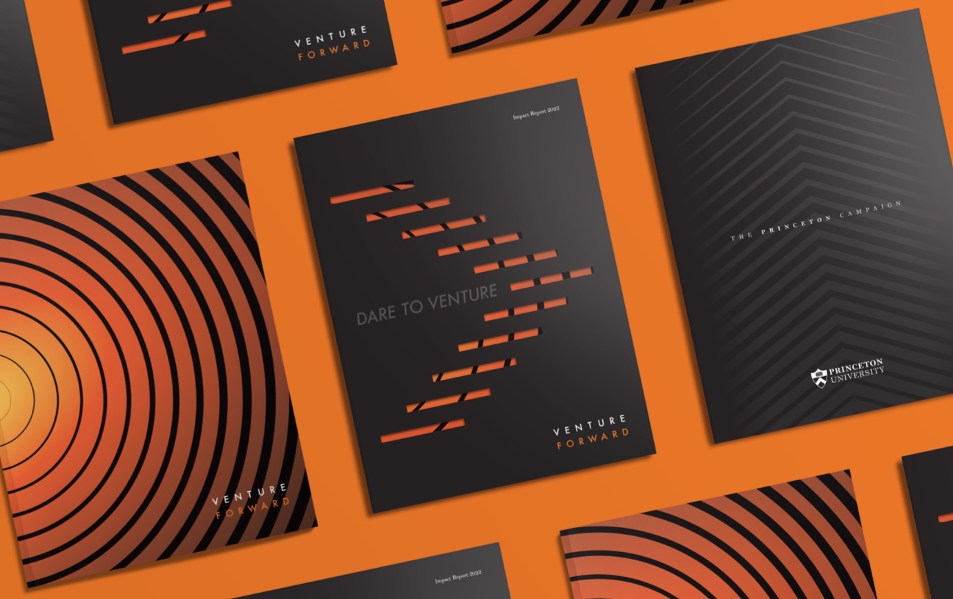 A grid of the covers of the Princeton Venture Forward campaign brochure. The front is black with cut outs in the shape of a chevron revealing an orange page underneath. The center reads “Dare to Venture” and the bottom right corner reads “Venture Forward.” The back of the brochure is white with gray and orange text that reads “Venture Forward.”