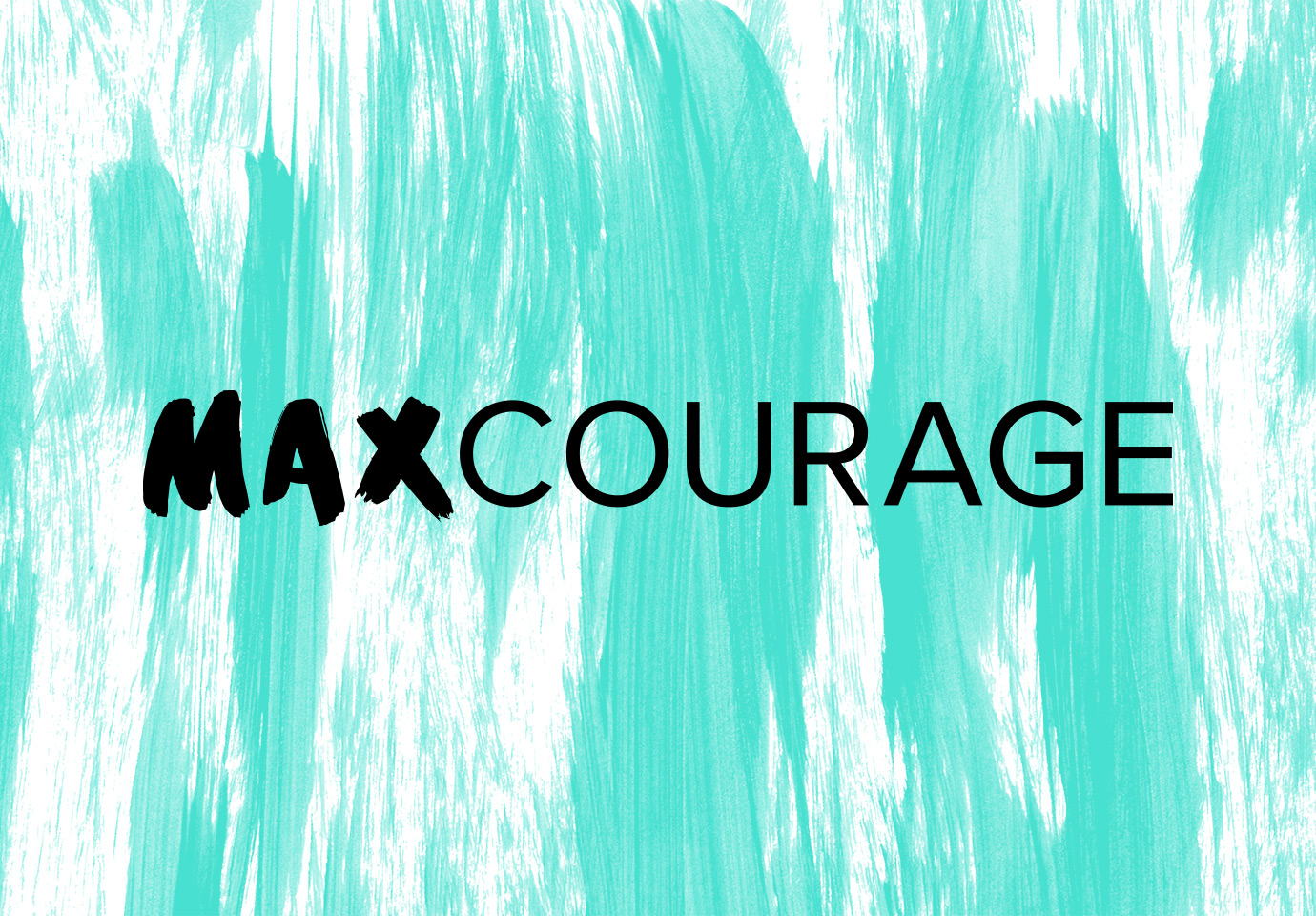 The Max Courage logotype on a green and white hand brushed background.