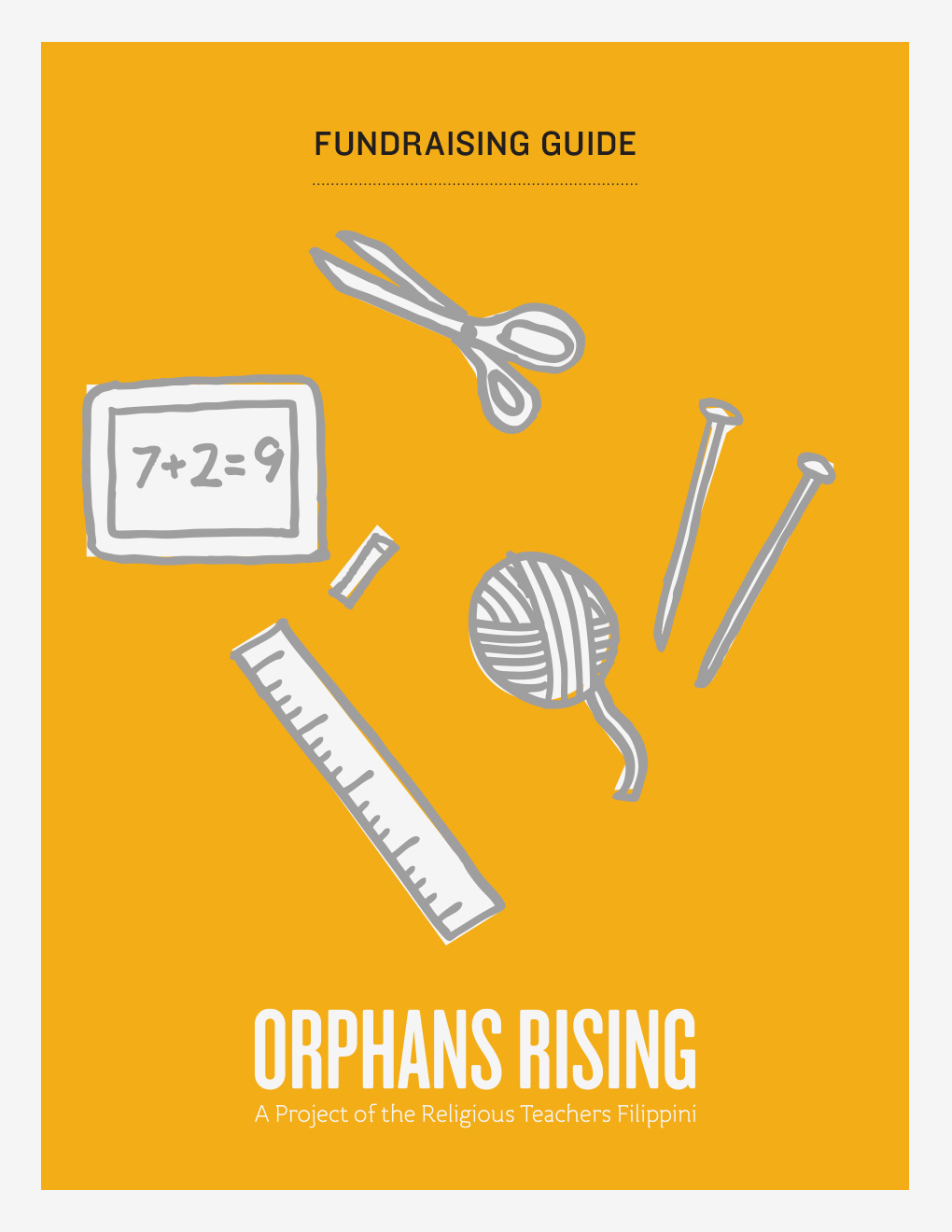 The cover of the Orphans Rising Fundraising Guide, with illustrations of a pair of scissors, a writing tablet, a ruler, a ball of yarn, and knitting needles.